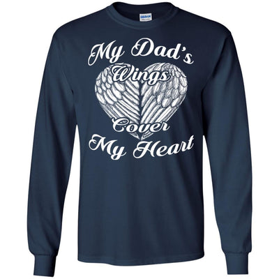 My Dad's Wings Cover My Heart T-Shirt Happy Fathers Day In Heaven Dad