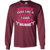 I Don't Cuss Like A Sailor I Cuss Like A Nurse Cute Nursing Gift Shirt