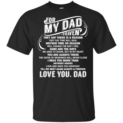 BigProStore For My Dad In Heaven T-Shirt Unique Missing Daddy Father's Day Gift G200 Gildan Ultra Cotton T-Shirt / Black / S T-shirt