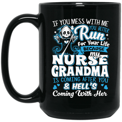 BigProStore Nurse Mug Don't Mess With My Nurse Grandma Funny Gifts Idea BM15OZ 15 oz. Black Mug / Black / One Size Coffee Mug