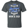 BigProStore I Know Heaven Is A Beautiful Place Because They Have My Dad Mom Tshirt G200 Gildan Ultra Cotton T-Shirt / Dark Heather / S T-shirt