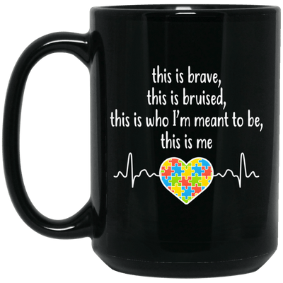 This Is Me Who I'm Meant To Be Brave Bruise Autism Awareness Mugs