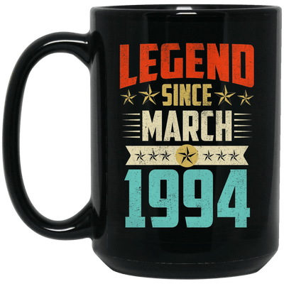 Legend Born March 1994 Coffee Mug 25th Birthday Gifts