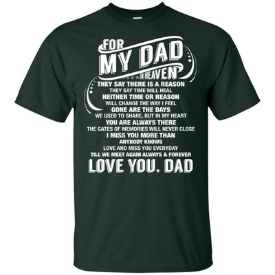 BigProStore For My Dad In Heaven T-Shirt Unique Missing Daddy Father's Day Gift G200 Gildan Ultra Cotton T-Shirt / Forest / S T-shirt