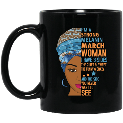 I Am A Strong Melanin March Woman Birth Month Coffee Mug