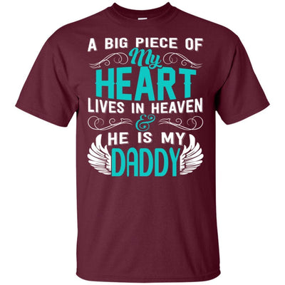 BigProStore A Big Piece Of My Heart Is Daddy In Heaven Missing Dad Quotes T-Shirt G200 Gildan Ultra Cotton T-Shirt / Maroon / S T-shirt