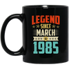 Legend Born March 1985 Coffee Mug 34th Birthday Gifts
