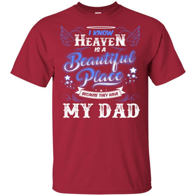 BigProStore I Know Heaven Is A Beautiful Place Because They Have My Dad T-Shirt G200 Gildan Ultra Cotton T-Shirt / Cardinal / S T-shirt