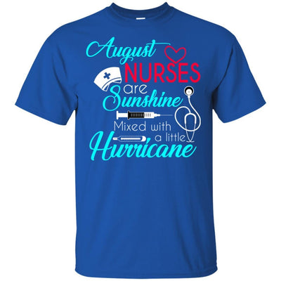 August Nurses Are Sunshine Mixed With A Little Hurricane Nursing Shirt