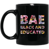 BigProStore Bae Black And Educated Women Flower Coffee Mug Pro Black People Pride BM11OZ 11 oz. Black Mug / Black / One Size Coffee Mug