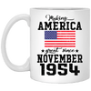 BigProStore Make America Great Since November 1954 XP8434 11 oz. White Mug / White / One Size Coffee Mug