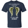 Missing Quote I Have A Guardian Angel In Heaven I Call Him Dad T-Shirt