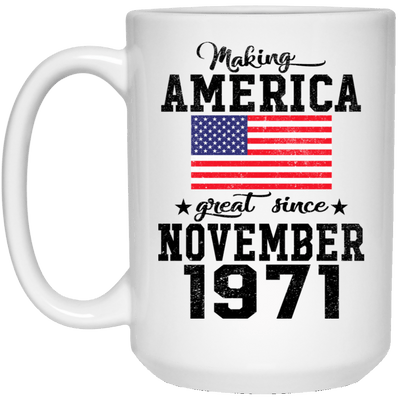 BigProStore Make America Great Since November 1971 21504 15 oz. White Mug / White / One Size Coffee Mug