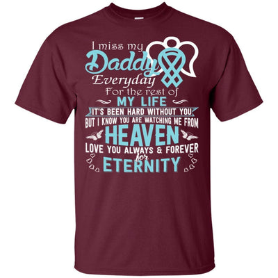 BigProStore I Miss Love My Daddy Everyday T-Shirt Special Father Day Gifts Idea G200 Gildan Ultra Cotton T-Shirt / Maroon / S T-shirt