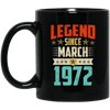 Legend Born March 1972 Coffee Mug 47th Birthday Gifts