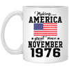 BigProStore Make America Great Since November 1976 XP8434 11 oz. White Mug / White / One Size Coffee Mug