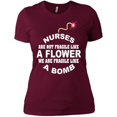 Nurse Are Not Fragile But Fragile Like A Bomb Funny Nursing T-Shirt