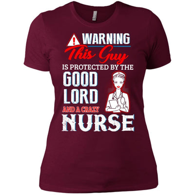 Warning This Guy Is Protected By A Crazy Nurse Funny Nursing T-Shirt
