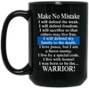 BigProStore Police Mug Make No Mistake Thin Blue Line Law Enforcement Gifts Idea BM15OZ 15 oz. Black Mug / Black / One Size Coffee Mug