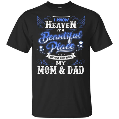 BigProStore I Know Heaven Is A Beautiful Place Because They Have My Dad Mom Tshirt G200 Gildan Ultra Cotton T-Shirt / Black / S T-shirt