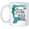 Mermaid Mug She Dreams Of The Ocean Late At Night Cool Gifts Idea