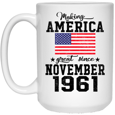 BigProStore Make America Great Since November 1961 21504 15 oz. White Mug / White / One Size Coffee Mug