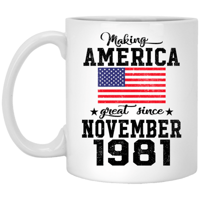 BigProStore Make America Great Since November 1981 XP8434 11 oz. White Mug / White / One Size Coffee Mug