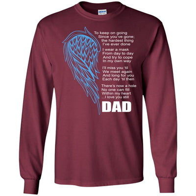 BigProStore I Miss My Dad Guardian Angel My Hero Love Daddy T-Shirt Missing Gift G240 Gildan LS Ultra Cotton T-Shirt / Maroon / S T-shirt