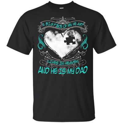 BigProStore A Big Piece Of My Heart Lives In Heaven Is My Dad Father's Day T-Shirt G200 Gildan Ultra Cotton T-Shirt / Black / S T-shirt