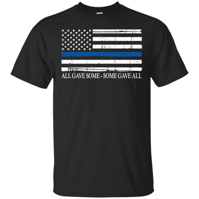 Poice T-shirt All Gave Some Some Gave All Thin Blue Line Blm Cop Tee