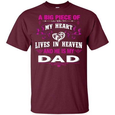BigProStore A Big Piece Of My Heart Is My Dad Lives In Heaven Remembering T-Shirt G200 Gildan Ultra Cotton T-Shirt / Maroon / S T-shirt