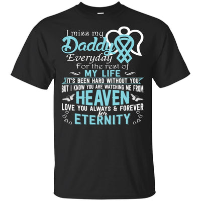 BigProStore I Miss Love My Daddy Everyday T-Shirt Special Father Day Gifts Idea G200 Gildan Ultra Cotton T-Shirt / Black / S T-shirt