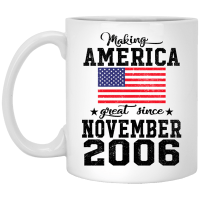 BigProStore Make America Great Since November 2006 XP8434 11 oz. White Mug / White / One Size Coffee Mug