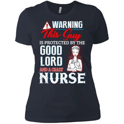 Warning This Guy Is Protected By A Crazy Nurse Funny Nursing T-Shirt
