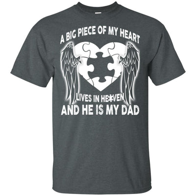 Father's Day Gift A Big Piece Of My Heart Lives In Heaven Dad T-Shirt