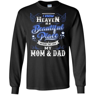 BigProStore I Know Heaven Is A Beautiful Place Because They Have My Dad Mom Tshirt G240 Gildan LS Ultra Cotton T-Shirt / Black / S T-shirt