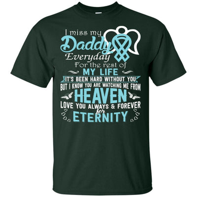 BigProStore I Miss Love My Daddy Everyday T-Shirt Special Father Day Gifts Idea G200 Gildan Ultra Cotton T-Shirt / Forest / S T-shirt
