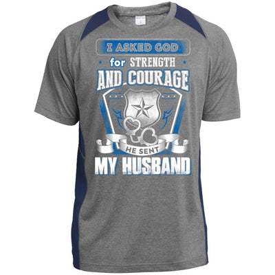 Police T-Shirt I Asked God For Strength And Courage He Sent My Husband