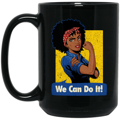 BigProStore We Can Do It Mug Afro Coffee Cup Pro Black African American Pride Gift BM15OZ 15 oz. Black Mug / Black / One Size Coffee Mug