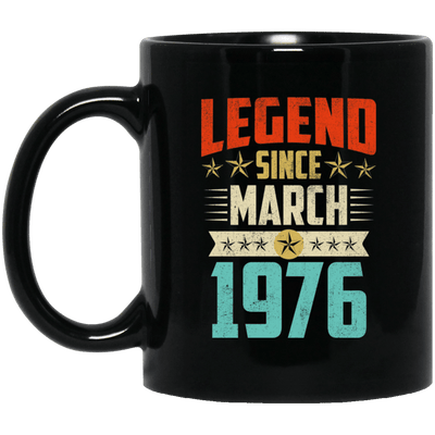 Legend Born March 1976 Coffee Mug 43rd Birthday Gifts