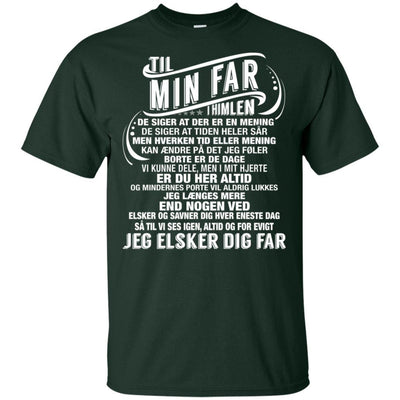 For My Dad In Heaven Danish T-Shirt In Memory Of Dad Father's Day Gift