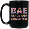 BigProStore Bae Black And Educated Women Flower Coffee Mug Pro Black People Pride BM15OZ 15 oz. Black Mug / Black / One Size Coffee Mug
