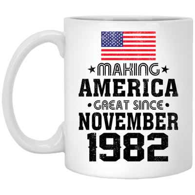 BigProStore Coffee Mug Make America Great Since November 1982 XP8434 11 oz. White Mug / White / One Size Apparel