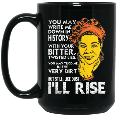 BigProStore I'Ll Rise Black Power Quote Mug African Coffee Cup For Melanin Women BM15OZ 15 oz. Black Mug / Black / One Size Coffee Mug