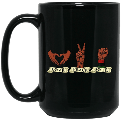 BigProStore Love Peace Soul Coffee Mug Melanin Pro Black And Proud Graphic Design BM15OZ 15 oz. Black Mug / Black / One Size Coffee Mug
