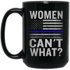 BigProStore Police Mug Women Can't What Police Officier Law Enforcement Gifts BM15OZ 15 oz. Black Mug / Black / One Size Coffee Mug