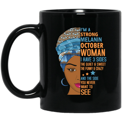 I Am A Strong Melanin October Woman Birth Month Coffee Mug