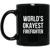 BigProStore World's Okayest Firefighter Mug Firefighter Proud Firefighter Coffee Mug Gifts BM11OZ 11 oz. Black Mug / Black / One Size Coffee Mug