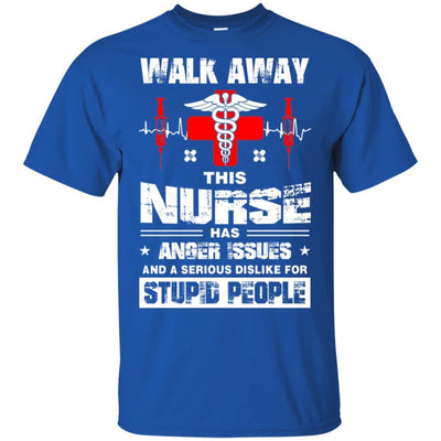 Walk Away This Nurse Has Anger Issues Funny Nursing Quote Shirt Design