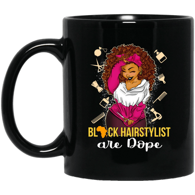 BigProStore Black Hairstylists Are Dope African American Coffee Mug Pro Afro Girls BM11OZ 11 oz. Black Mug / Black / One Size Coffee Mug